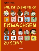 Wie ist es eigentlich, erwachsen zu sein? - Anna Fiske