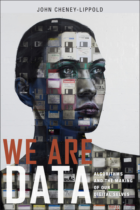 We Are Data -  John Cheney-Lippold