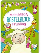 Mein MEGA Bastelblock: Frühling - Silke Reimers