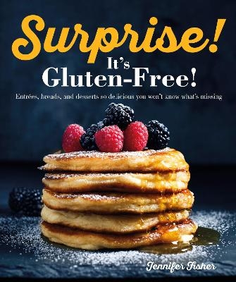 Surprise! It's Gluten Free! - Jennifer Fisher