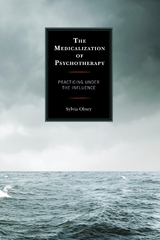 Medicalization of Psychotherapy -  Sylvia Olney