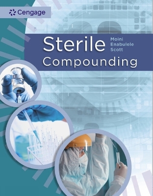 Sterile Compounding - Obehi Enabulele, Anthony Scott, Jahangir Moini