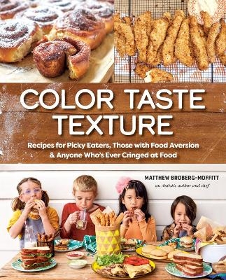 Color Taste Texture - Matthew Broberg-Moffitt