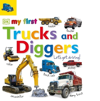 Tabbed Board Books: My First Trucks and Diggers -  Dk