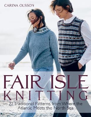 Fair Isle Knitting - Carina Olsson