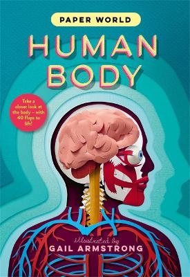 Paper World: Human Body - Ruth Symons