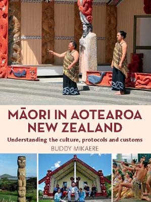 Maori in Aotearoa New Zealand - Buddy Mikaere