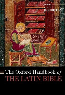 The Oxford Handbook of the Latin Bible - 