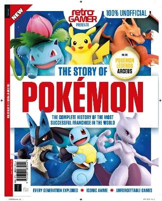 Retro Gamer Presents The Story of Pokémon: The Complete History of the Most Successful Franchise in the World, Every Generation Explained -  Future