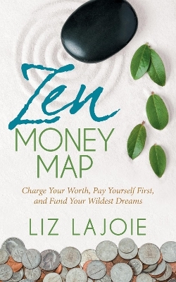 Zen Money Map - Liz Lajoie