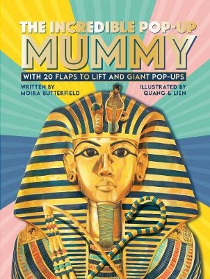 The Incredible Pop-up Mummy - Moira Butterfield