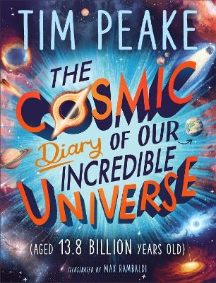 The Cosmic Diary of our Incredible Universe - Tim Peake