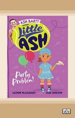 Little Ash Party Problem! - Ash Barty Goodwin  Jasmin McGaughey &  Jade