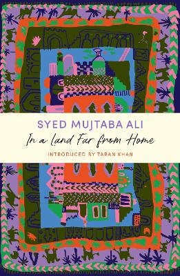 In a Land Far from Home - Syed Mujtaba Ali