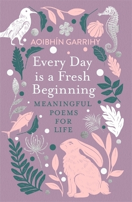 Every Day is a Fresh Beginning: The Number 1 Bestseller - Aoibhín Garrihy