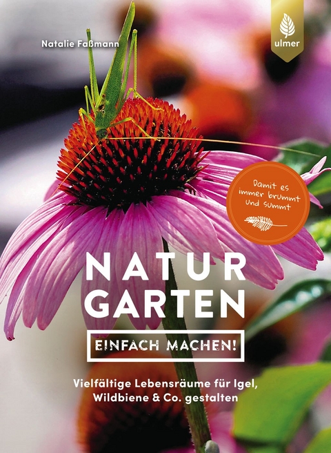 Naturgarten - einfach machen! - Natalie Faßmann