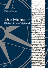 Die Hanse – Einheit in der Vielheit? - Volker Henn