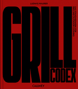 Grill Codex - Ludwig Maurer