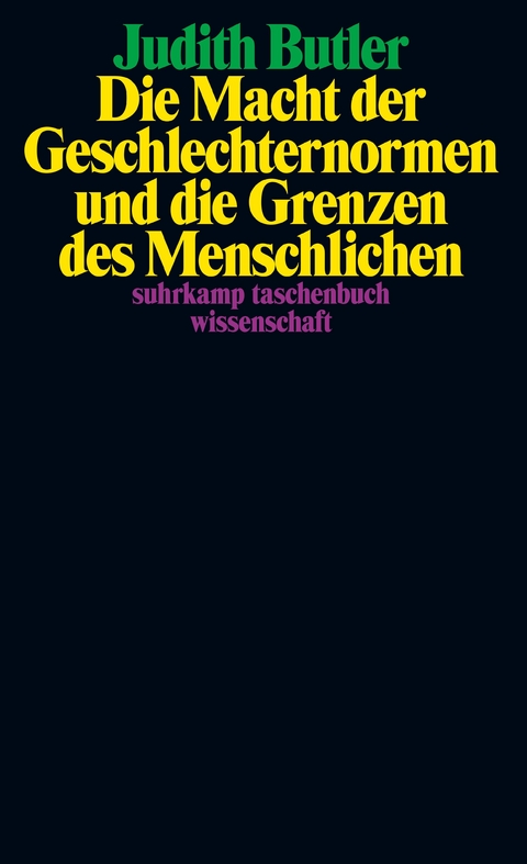 Die Macht der Geschlechternormen und die Grenzen des Menschlichen - Judith Butler