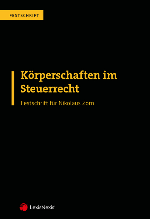 Körperschaften im Steuerrecht – Festschrift für Nikolaus Zorn - Markus Achatz, Thomas Bieber, Andrei Bodis, Susanne Büsser, Klaus-Dieter Drüen, Kasper Dziurdź, Andrea Ebner, Tina Ehrke-Rabel, Michaela Fellinger, Friedrich Fraberger, Dietmar Gosch, Christian Hammerl, Johannes Heinrich, Klaus Hirschler, Georg Kofler, Claus Kohlbacher, Thomas Kühbacher, Edeltraud Lachmayer, Michael Lang, Franz Novak, Peter Pülzl, Birgit Reiner, Jürgen Reiner, Roland Rief, Alexander Rimböck, Gottfried Schellmann, Christoph Schlager, Wolfgang Schön, Roman Seer, Claus Staringer, Gottfried Sulz, Franz Philipp Sutter, Ulrich Torggler, Michael Tumpel, Sabine Urnik, Gerold Walder, Thomas Walter, Heinrich Weber-Grellet, Günter Wellinger, Barbara Wisiak, Hans Zöchling