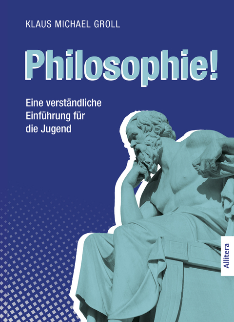 Philosophie! - Klaus Michael Groll