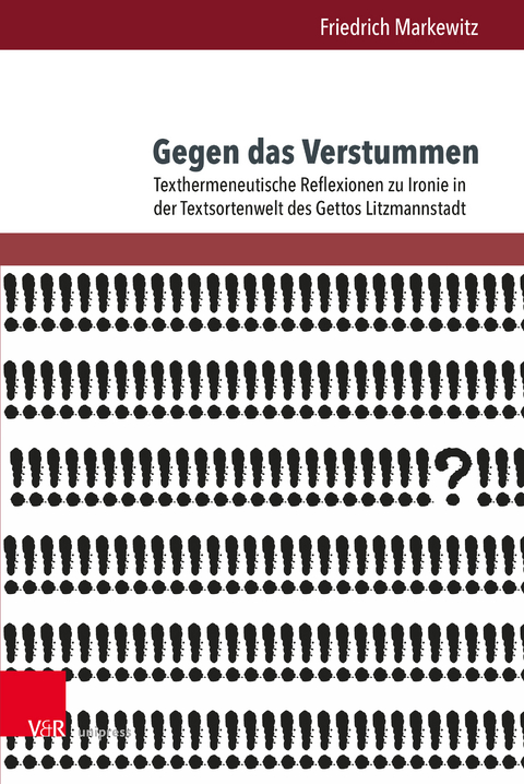 Gegen das Verstummen - Friedrich Markewitz