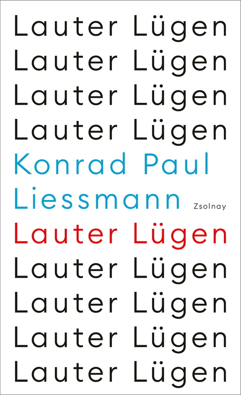 Lauter Lügen - Konrad Paul Liessmann