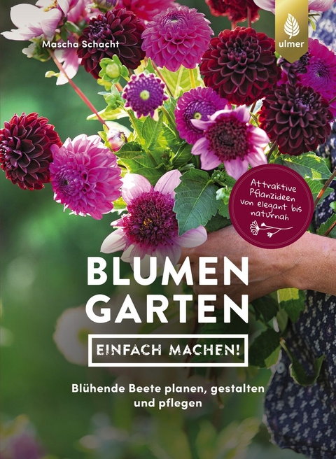 Blumengarten - einfach machen! - Mascha Schacht