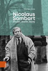 Nicolaus Sombart - Utopist, Libertin, Dandy - Günter Erbe