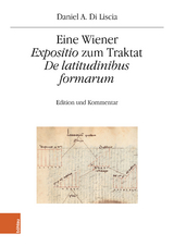 Eine Wiener "Expositio" zum Traktat "De latitudinibus formarum" - Daniel A. Di Liscia