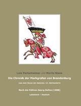 Die Chronik der Markgrafen von Brandenburg - Lutz Partenheimer, Moritz Niens