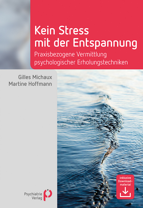 Kein Stress mit der Entspannung - Gilles Michaux, Martine Hoffmann