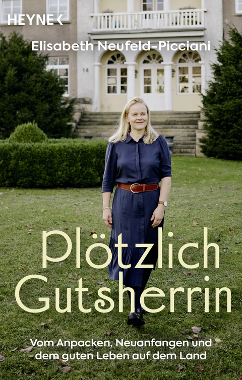 Gutsherrin in Gummistiefeln - Elisabeth Neufeld-Picciani, Oliver Domzalski