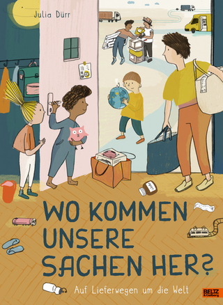 Wo kommen unsere Sachen her? - Julia Dürr