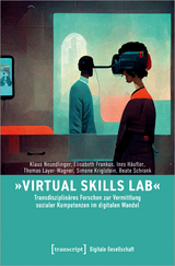 Virtual Skills Lab - Klaus Neundlinger, Elisabeth Frankus, Ines Häufler, Thomas Layer-Wagner, Simone Kriglstein, Beate Schrank