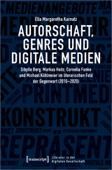 Autorschaft, Genres und digitale Medien - Ella M. Karnatz