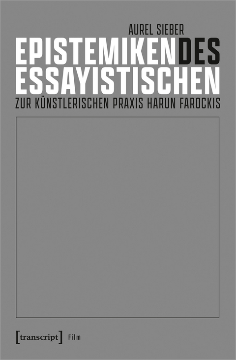 Epistemiken des Essayistischen - Aurel Sieber