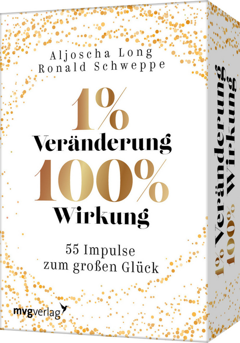 1 % Veränderung, 100 % Wirkung - Ronald Pierre Schweppe, Aljoscha Long