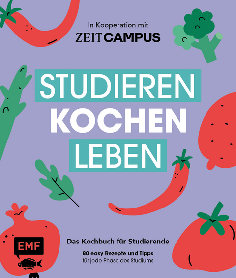 Studieren, kochen, leben: Das Kochbuch für Studierende