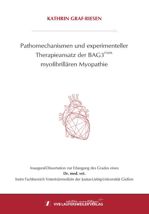 Pathomechanismen und experimenteller Therapieansatz der BAG3 (P209L) myofibrillären Myopathie - Kathrin Graf-Riesen