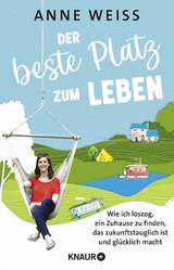 Der beste Platz zum Leben - Anne Weiss