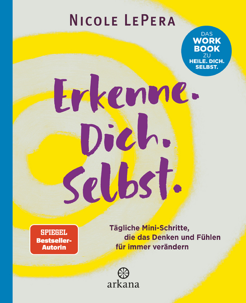 Erkenne. Dich. Selbst. - Nicole Lepera