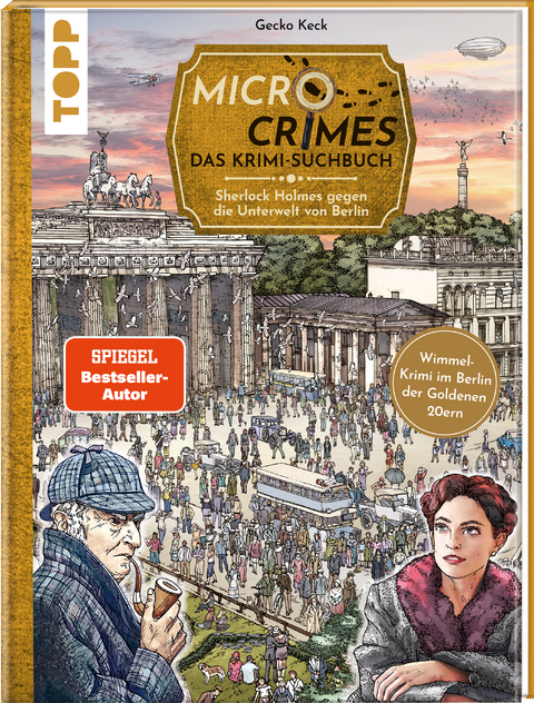 Micro Crimes. Das Krimi-Suchbuch. Sherlock Holmes gegen die Unterwelt Berlins. Finde die Ganoven im Gewimmel der Goldenen 20er - Gecko Keck, Christian Weis