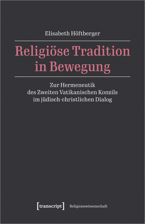 Religiöse Tradition in Bewegung - Elisabeth Höftberger