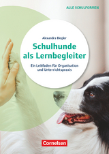 Schulhunde als Lernbegleiter - Alexandra Biegler