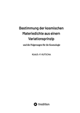 Bestimmung der kosmischen Materiedichte aus einem Variationsprinzip - Klaus-P. Kutscha