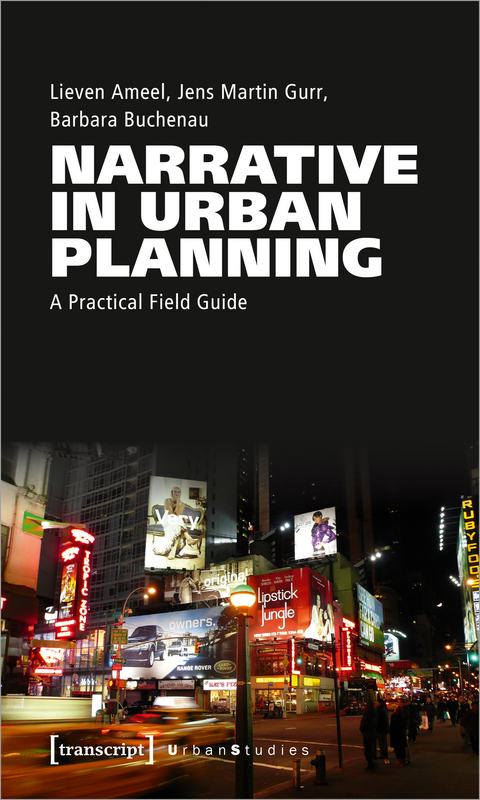 Narrative in Urban Planning - Lieven Ameel, Jens Gurr, Barbara Buchenau