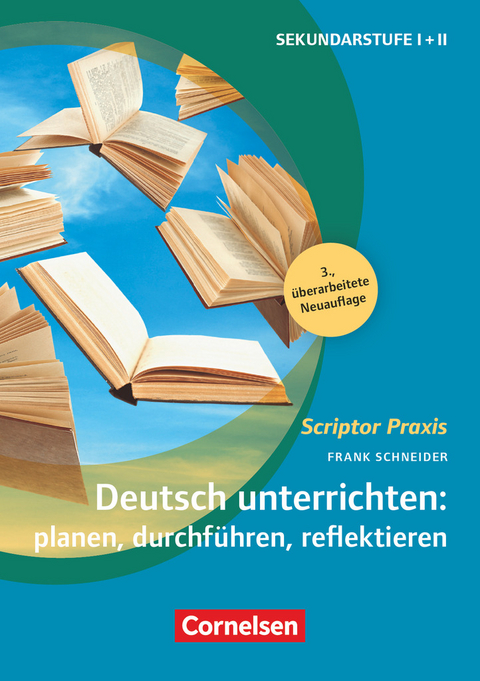 Deutsch unterrichten: planen, durchführen, reflektieren - Frank Schneider