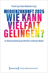 Medienzukunft 2025 - Wie kann Vielfalt gelingen? - 