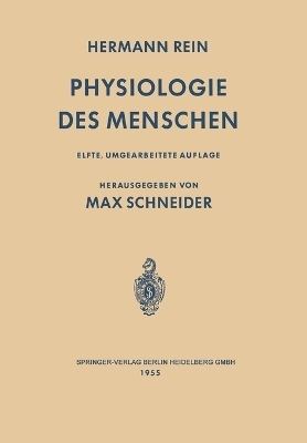 Einführung in die Physiologie des Menschen - Hermann Rein, Max Schneider